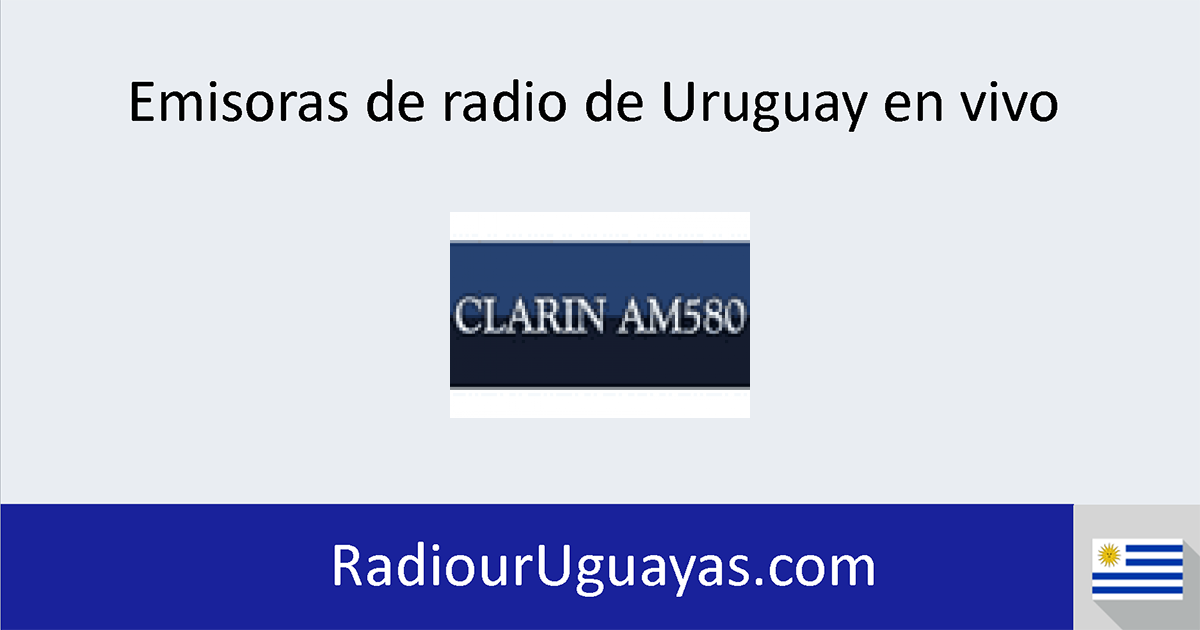 Radio Clarin Am 580 Online Radios Online Uruguay